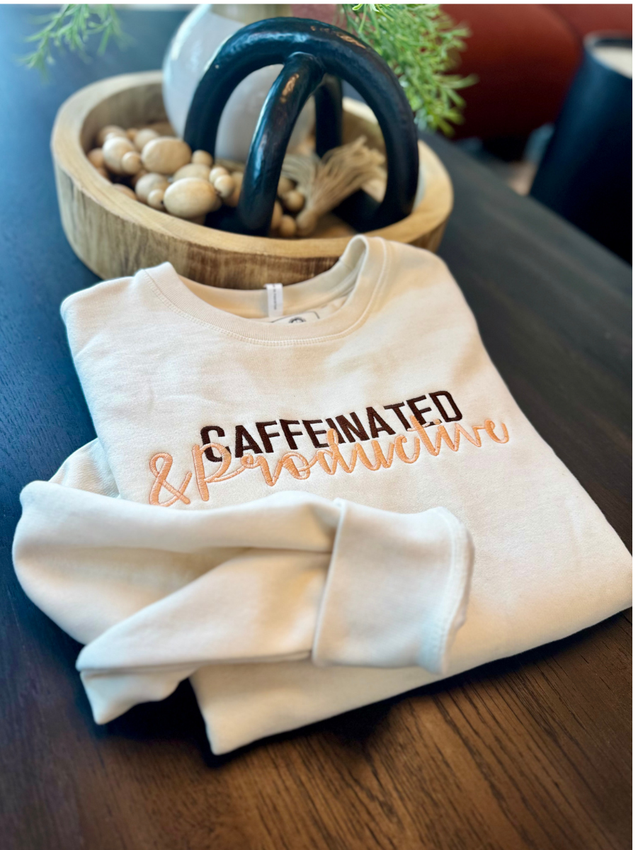 Caffeinated & Productive Embroidered Sweatshirt
