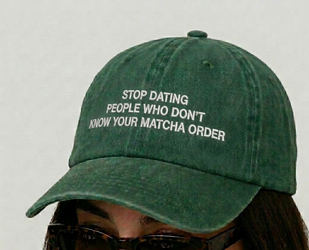Don’t Date Matcha Hat